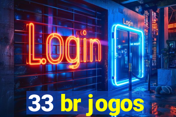 33 br jogos